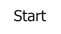 Start